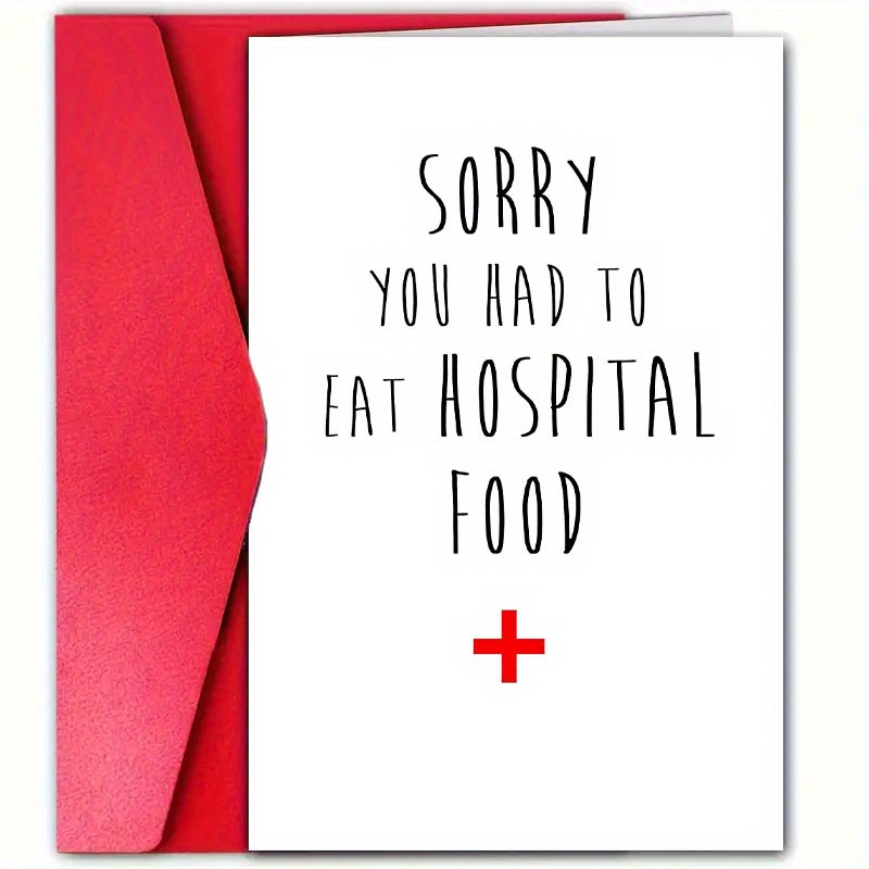 

1pc Paper Sympathy Greeting Card With Envelope, 'sorry You Had To Eat Hospital Food' Get Well Message, Suitable For Anyone , Hospital Stay, Wellness Support, Comfort, And Encouragement