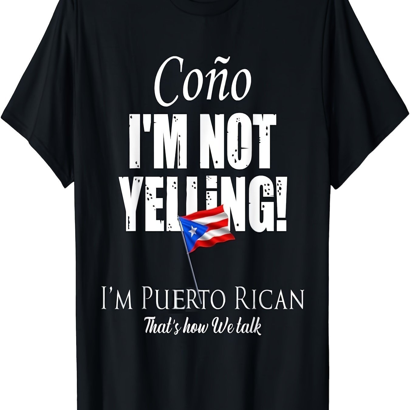 

Shouting, I'm Puerto Rican. That's How We Cotton T-shirts