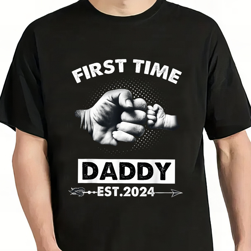 

First Time Daddy Est 2024 Print T-shirt, Casual Short Sleeve Crew Neck T-shirt For Spring & Summer, Men's Clothing