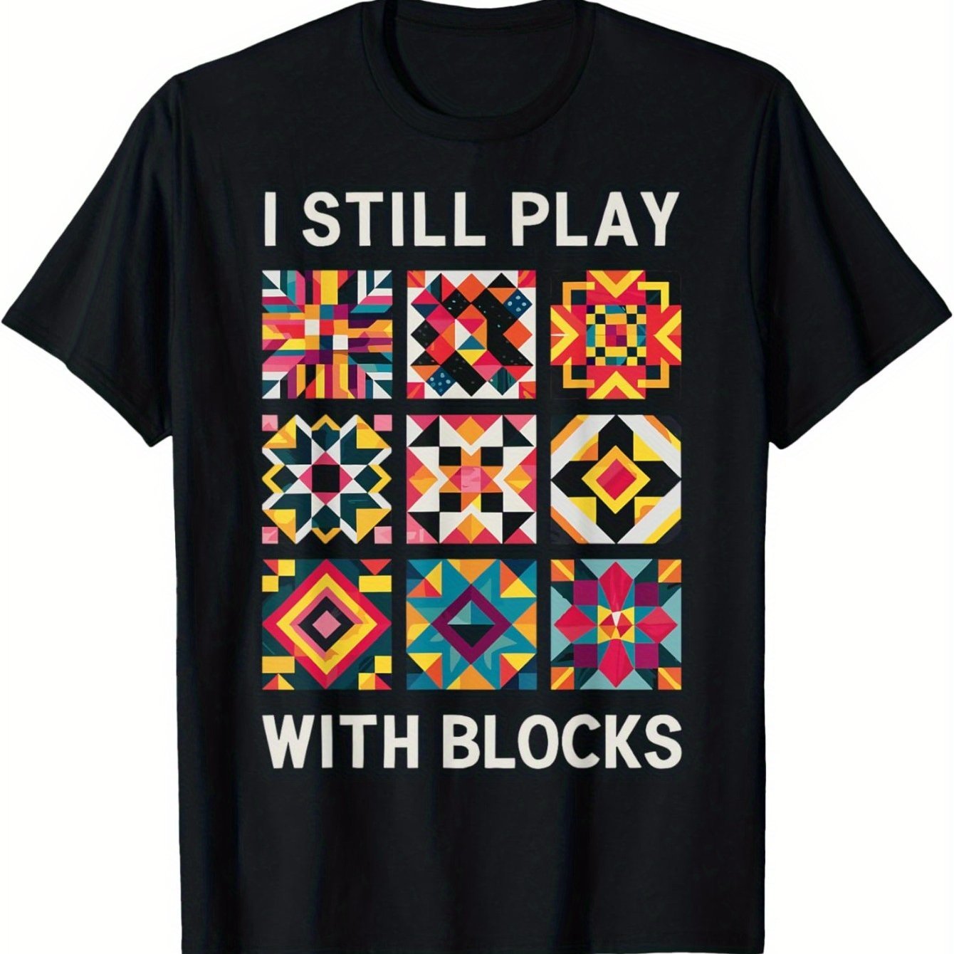 

Fun Patchwork, I Still Play With Block Quilt T-shirts, Ideal For Summer Casual Style