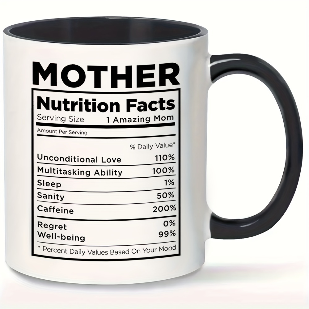 

1pc 11oz Mothers Nutrition Facts Coffee Mug - Humorous Ceramic Cup With Microwave Safety, Perfect For Summer And Winter Drinks, Unique Thanksgiving And Christmas Gift Idea For Mom