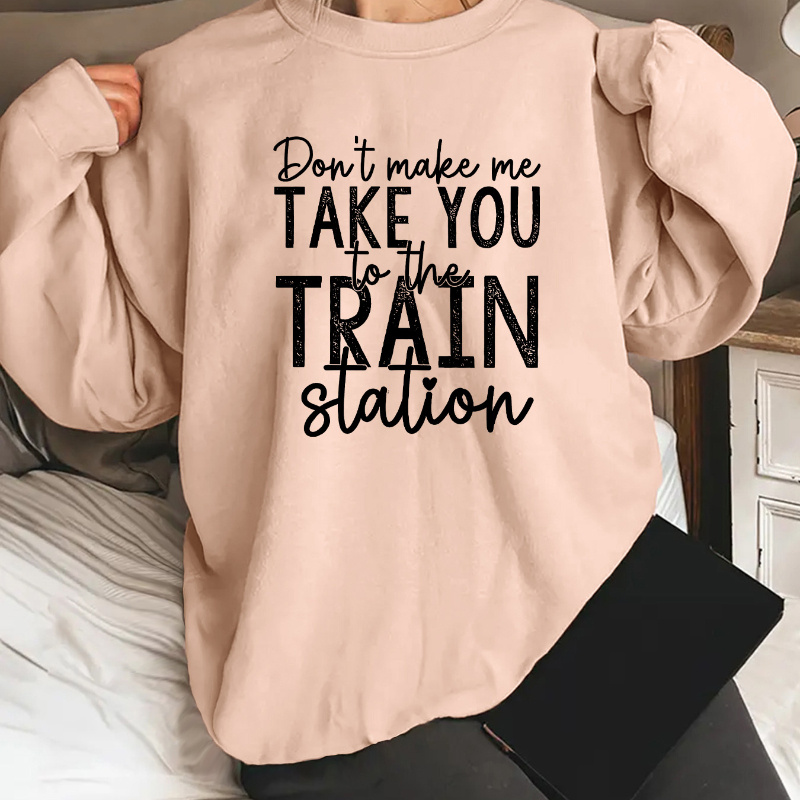 

Women's Classic Outdoor Sports Loose Fit Casual Long Sleeve Sweatshirt With "don't The Train Station" Print, Knit Fabric, Polyester, Round Neck, Autumn/winter Fashion, Lettering Detail