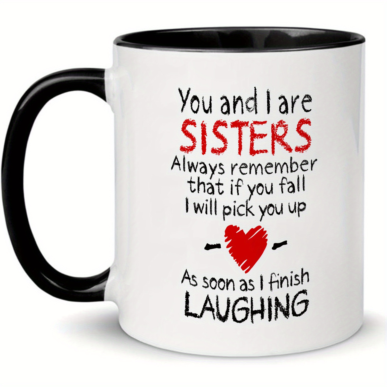 

1pc Sisterly Mug - You And I Are Sisters Heartfelt Message - Premium 11oz Ceramic Coffee & Tea Cup - Perfect Holiday, Party, Birthday Gift For Your Sister