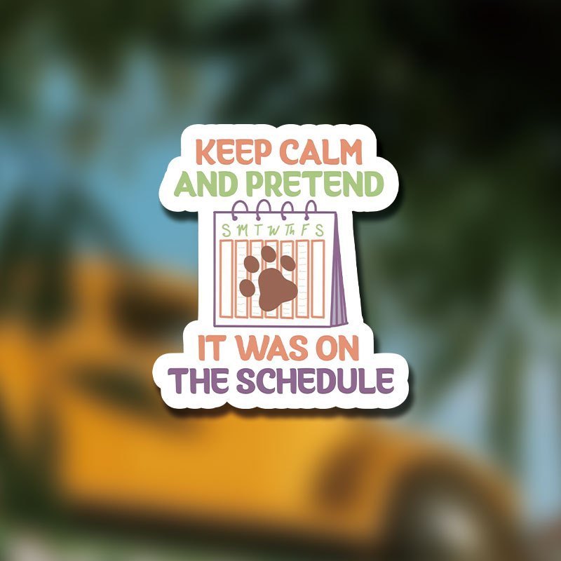 

Veterinary Technician Humor Vinyl Decal - "keep Calm And Pretend It Was On The Schedule" Paw Print Sticker For Car Bumper, Window, Helmet - Durable Vehicle Accessory For Pet Lovers