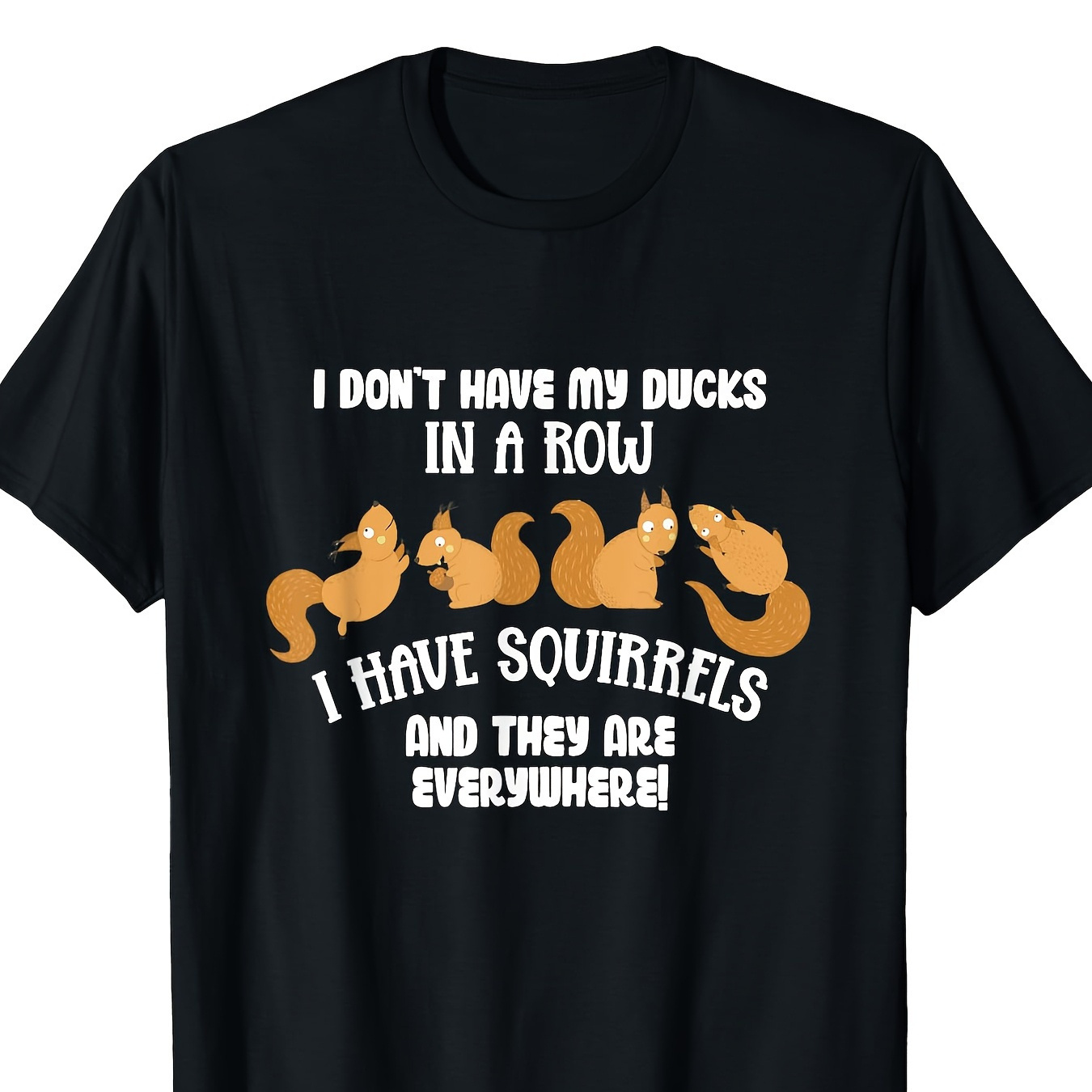 

Outdoor Men's Clothing, Quality Materials, Don' Up Ducks, I Have Squirrels Everywhere, , Jogging Menswear High Quality Everyday Wear