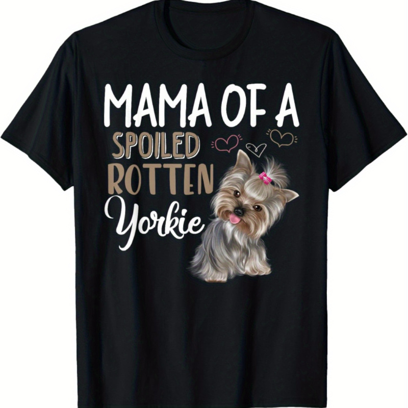 

Yorkshire Dog T-shirt - Yorkshire Dog Mom, Gift T-shirt For Dog Lovers