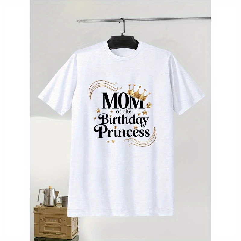 

Mom Of The Birthday Princess, Trendy Short Sleeve T-shirt For Men, Creative Round Neck , Chic Stylish Summer Outfits, Ideal Gifts