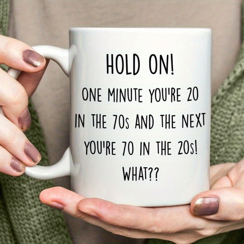 

70th Mug You're 20 In The 70s And 70 In Mug Mug For 70th For Mom Dad For 70th ()