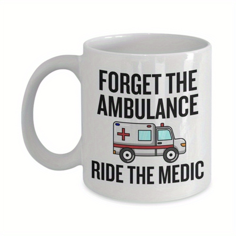 

Funny Medic Gift - Ambulance Coffee Mug - Gift - Gift - Ems Gift - Ambulance Mug - Medical Technician Present - Ride The Medic