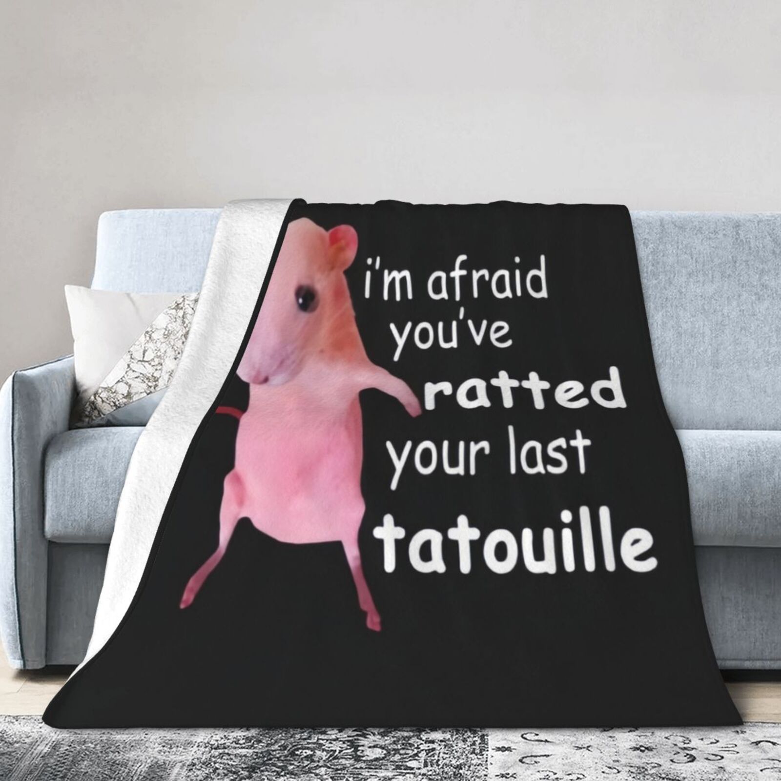 

Cozy 'i'm You've Your Last Tatouille' Blanket - Versatile For All , Living Room, Office, And Travel - Soft Flannel, Cartoon Design