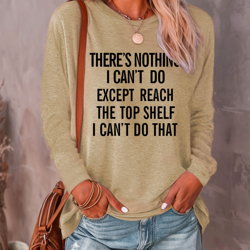 

Women's Long Sleeve Crew Neck Casual T-shirt With Humorous Quote - Polyester Blend Knit Fabric, , Alphabet Pattern For Fall/winter