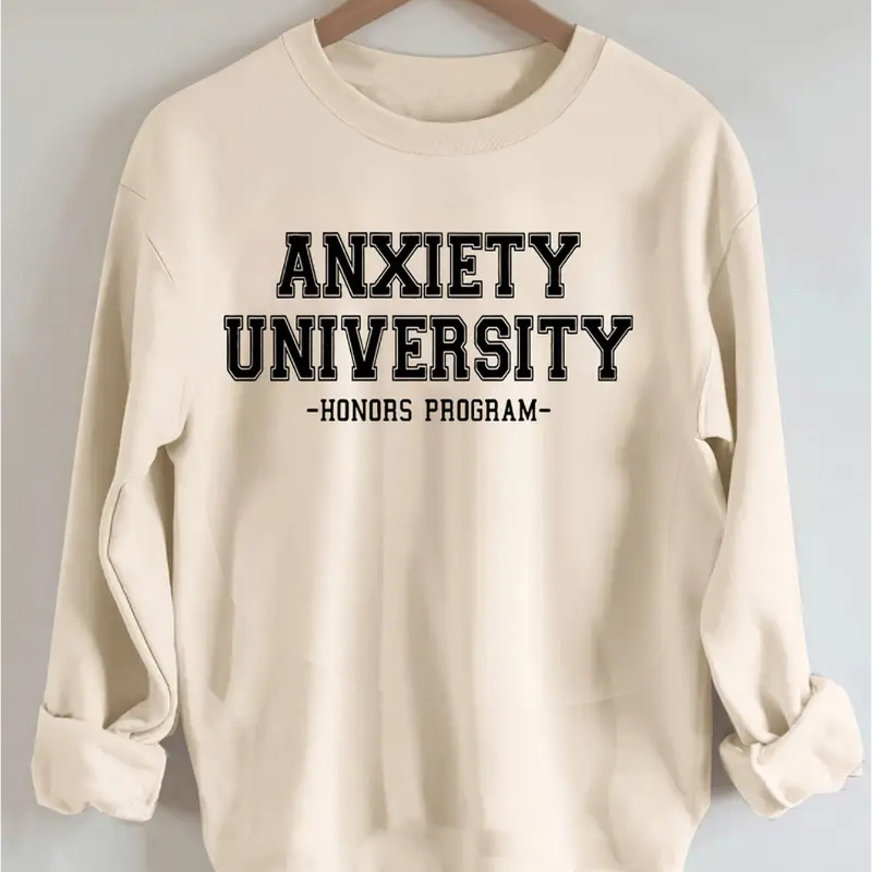 

Casual Crew Neck Sweatshirt For Women - Polyester Knit Fabric, Fall/winter Long Sleeve Pullover With Alphabet Print - Anxiety University Program Graphic Sweatshirt