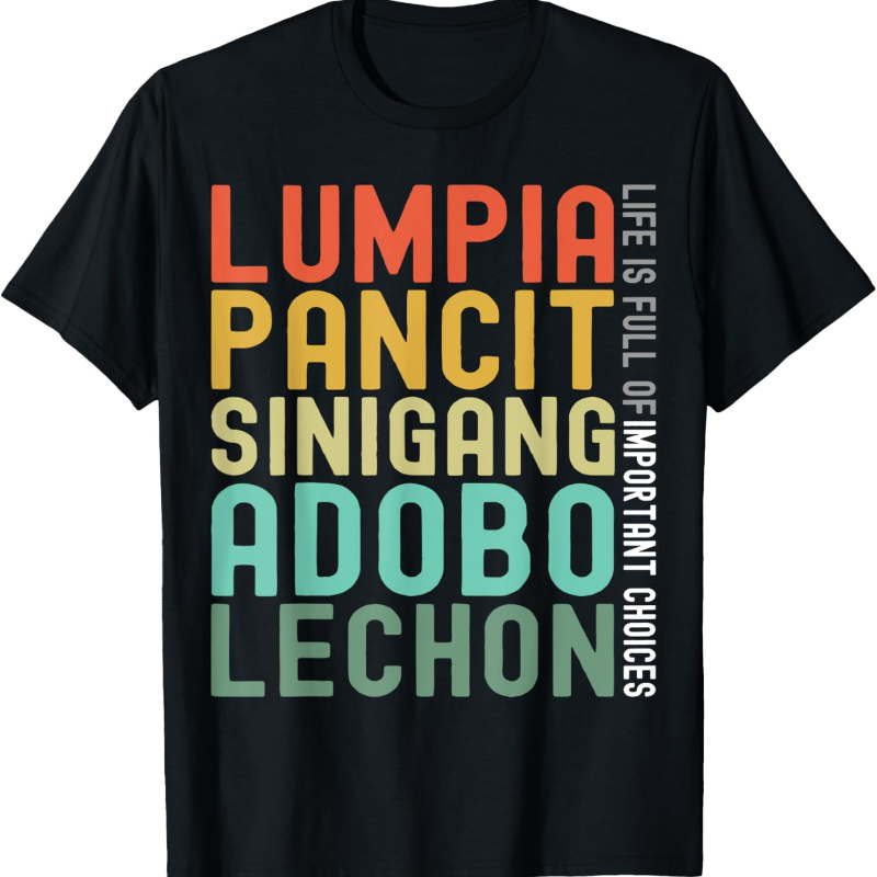 

Filipino Food Philippine Lumpia Pancit Adobo Lechon T-shirt