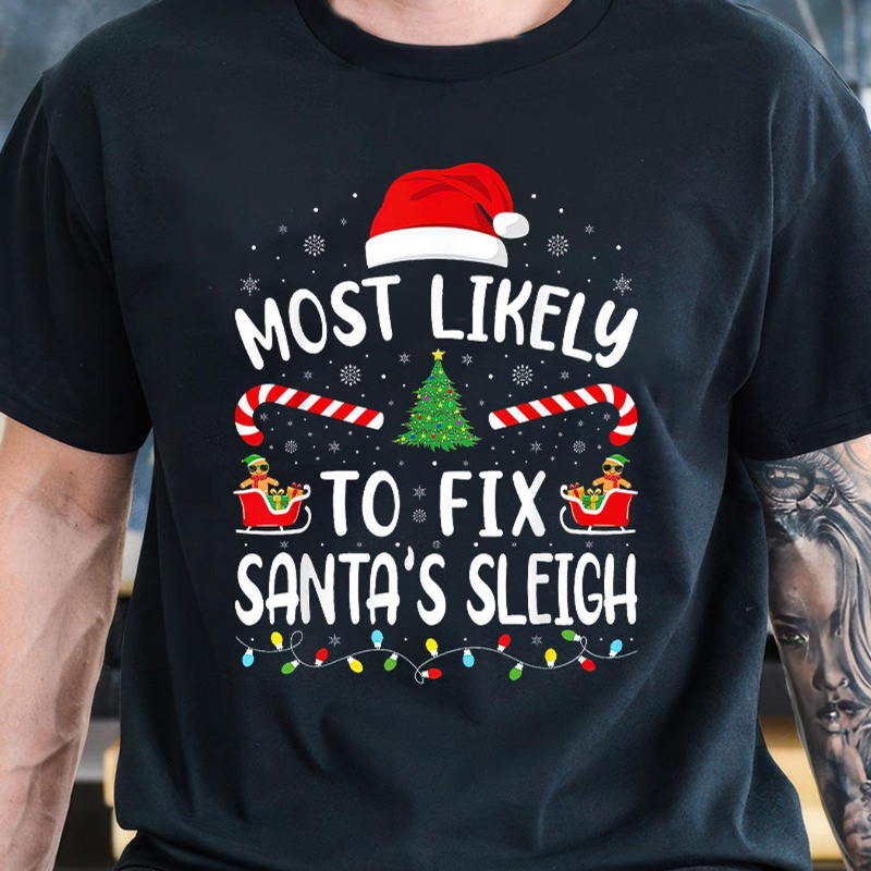 

Most To Repair Santa Claus Sleigh Team Family Joke, Men's Christmas Round Neck Cotton T-shirt, Comfortable And Fashionable, Simple And Practical, Not Easy To Shrink, Durable, Fashion Trend Gifts