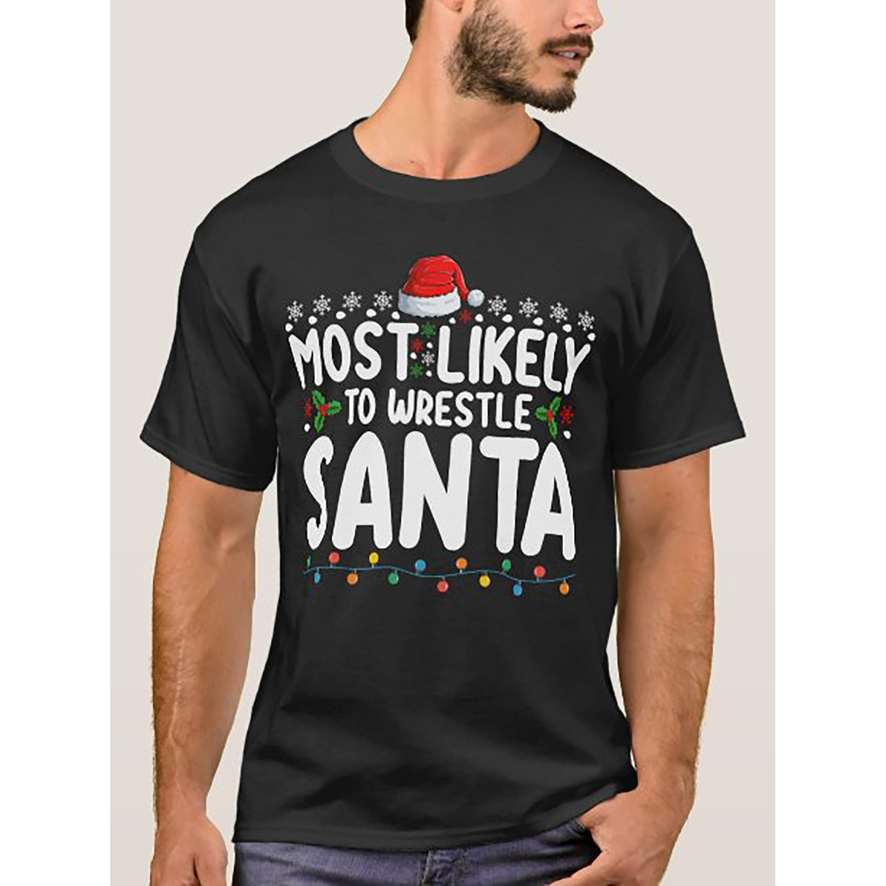 

Most To Wrestle Santa Christmas Wrestling T-shirt Unisex Funny Cotton Christmas Gift T-shirt