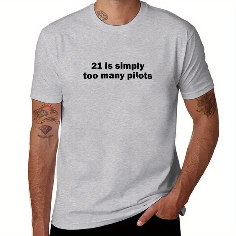 

21 Is Simply Too Many Pilots T-shirt Aesthetic Clothes For A Boy Workout Shirts For Men