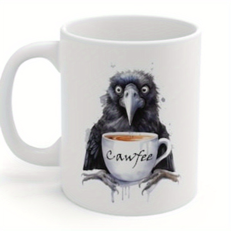 

1pc, Cawfee Crow Funny Mug11oz