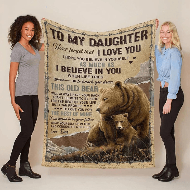 

To My Daughter Blanket From Dad, Gifts For Daughter From Father, Bear Blanket For Daughter, Idea Gift For Daughter Birthday Christmas Idea Gifts, Super Soft Flannel Throw Blanket