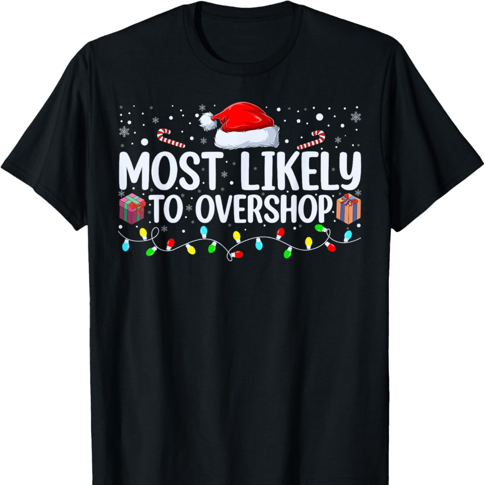 

Most To Overshop Shopping Christmas T-shirt