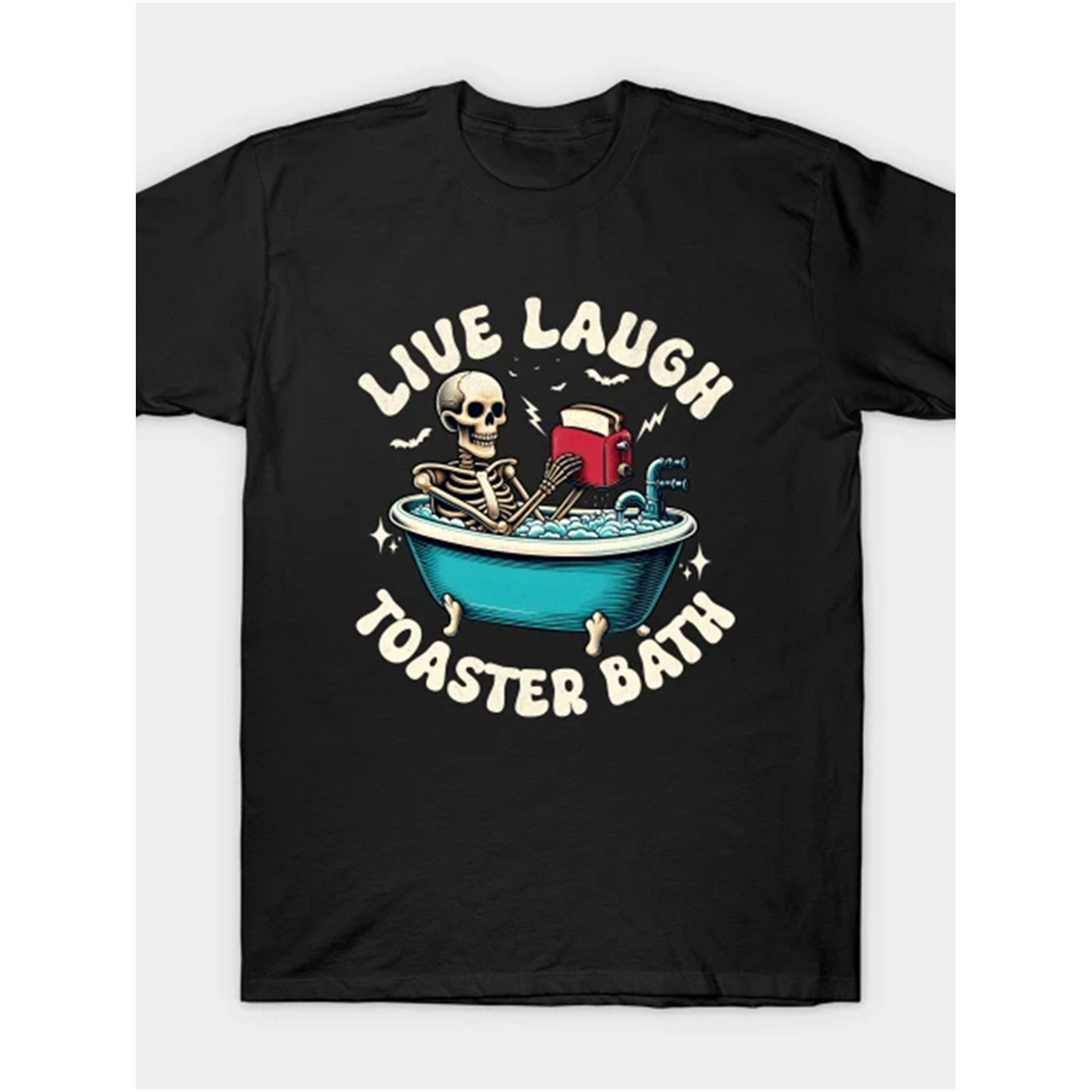 

Toaster Bath, Live Laugh T-shirt Men's Cool T-shirt