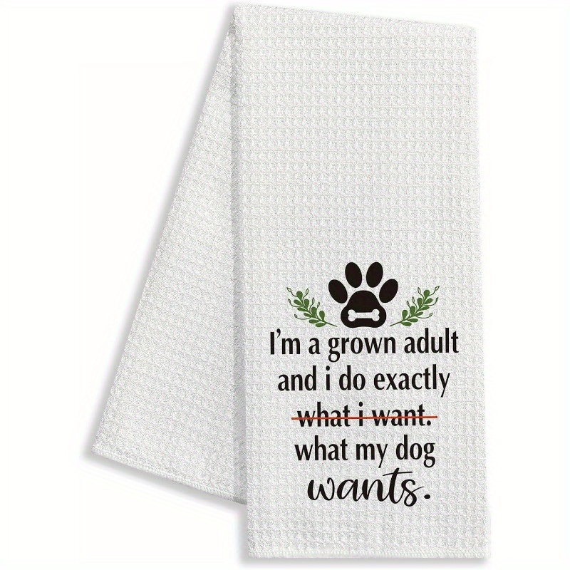 

Polyester Kitchen Towel - 18x26 Inch, Funny Dog Lover Dish Cloth With Quotes, Perfect Housewarming Gift