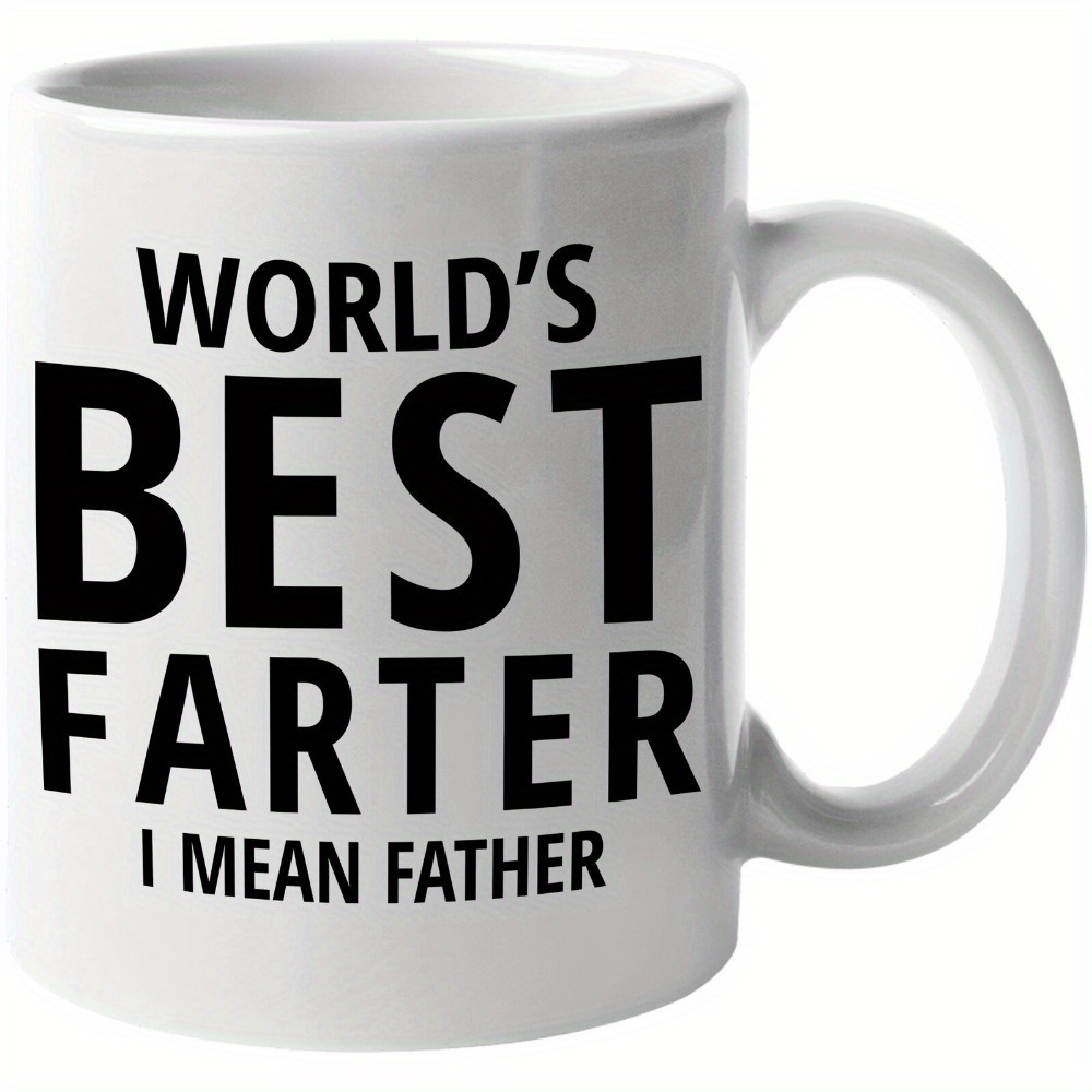 

Farter, I Father. Funny Father's Day Gift Mug 11oz White Ceramic Cup For