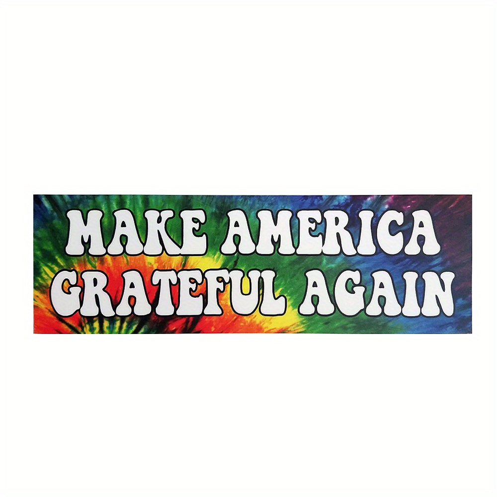 Make America Grateful Again&quot; Durable Vinyl Bumper Sticker - Peace &amp; Love Hippie Tie-Dye Design, Weatherproof for Cars, Laptops &amp; More
