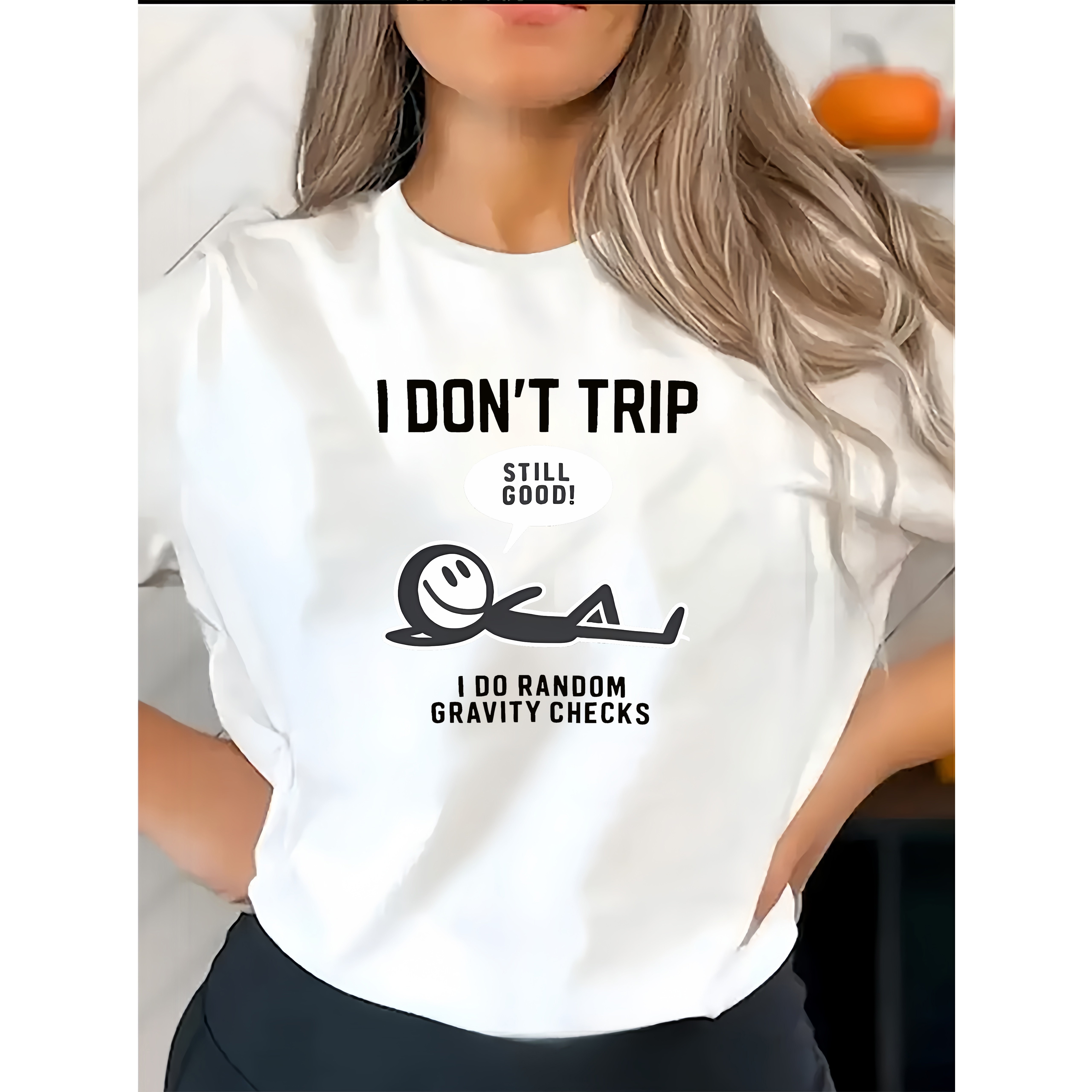 

Women's " Trip, I Do Random Gravity Checks" Printed T-shirt - Comfortable Polyester-spandex , Crew Neck, Short Sleeve Top For Spring/fall, Chic Casual Knit Fabric Tee