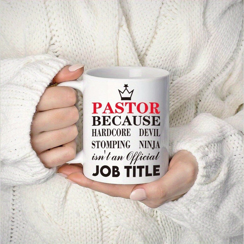 

1pc Pastor 11 Oz Coffee Cup, Ceramic Coffee Cup, Holiday Gifts, Fun Text Mugs, Family, Colleagues, , Wives, Sisters, Fun Gifts, Unique Holiday Gifts