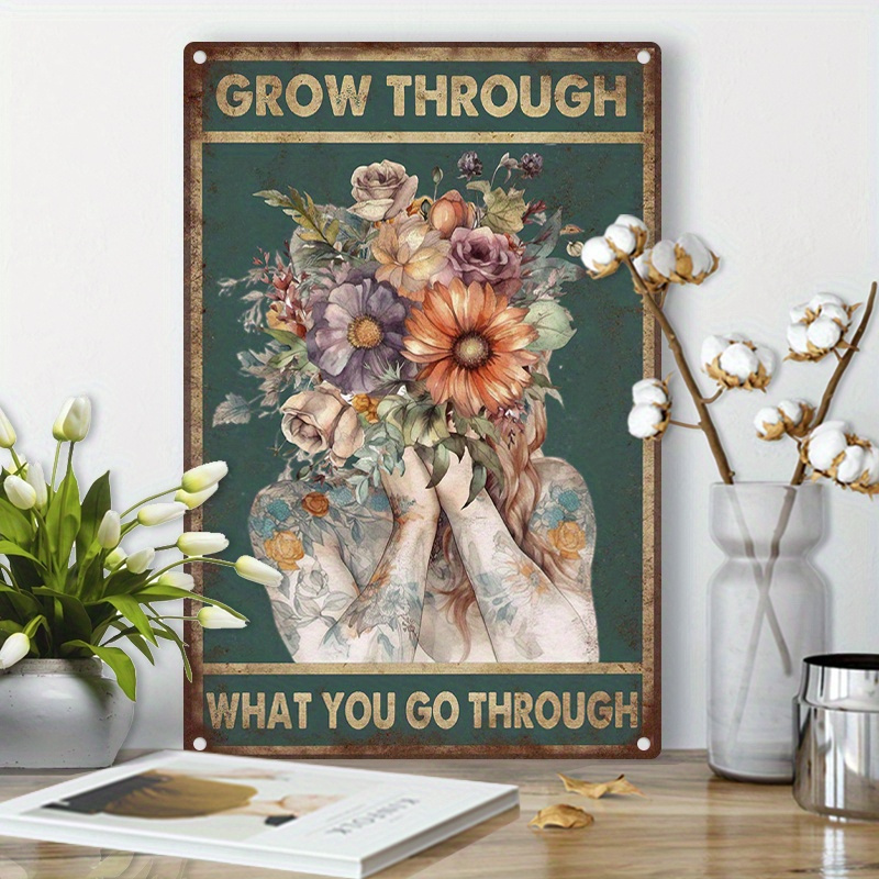 

An 8x12" (20x30 Cm) Iron Plaque, Fun Plaque, Flower Through The Mental Health Sign You Experienced, Flower Sign