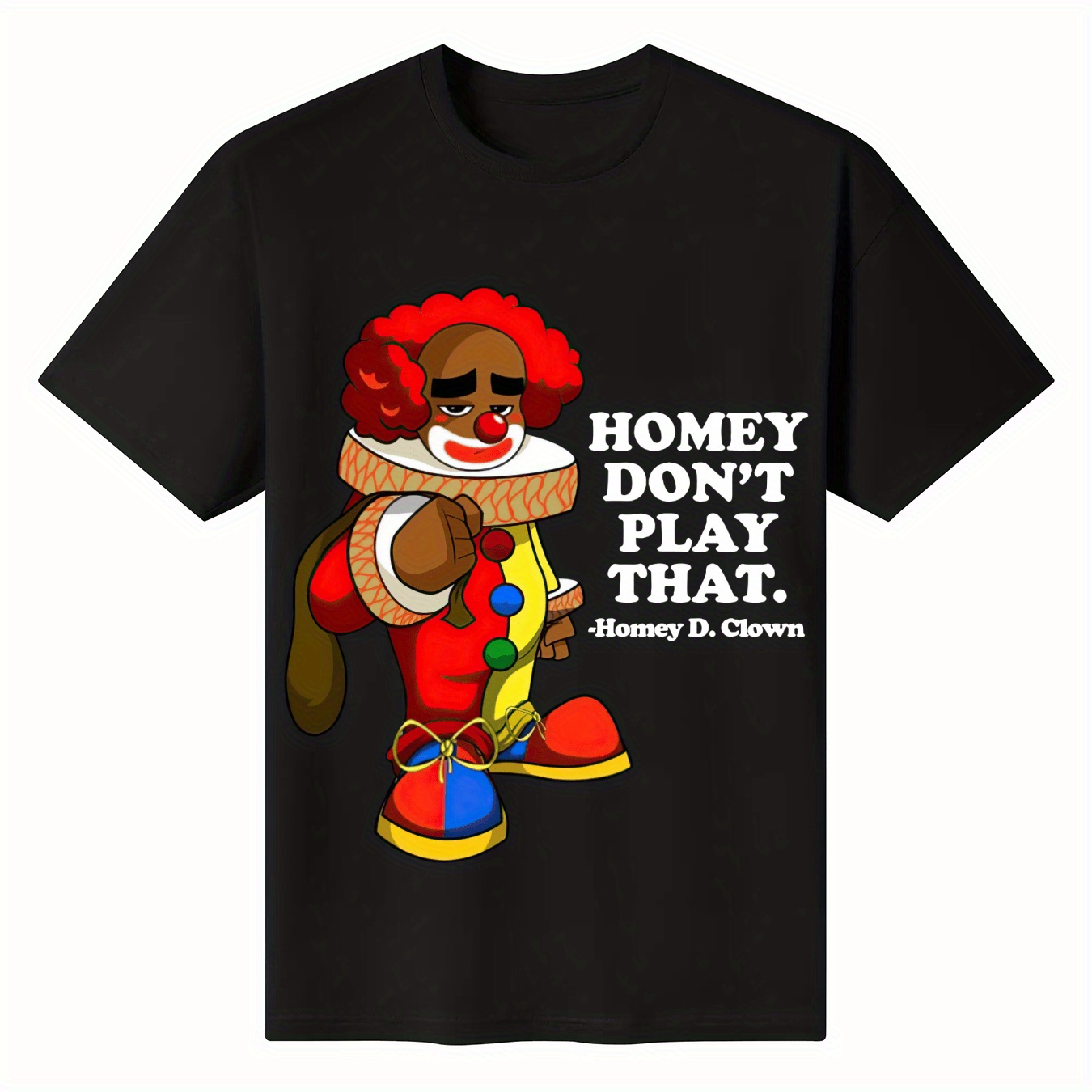 

Payeah , Don' With That Clown T-shirt