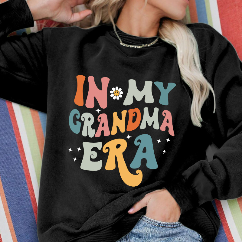 

Casual Crew Neck Sweatshirt With "in My Grandma Era" Alphabet Print - 100% Polyester Knit Fabric - Long Sleeve Pullover For Spring/fall