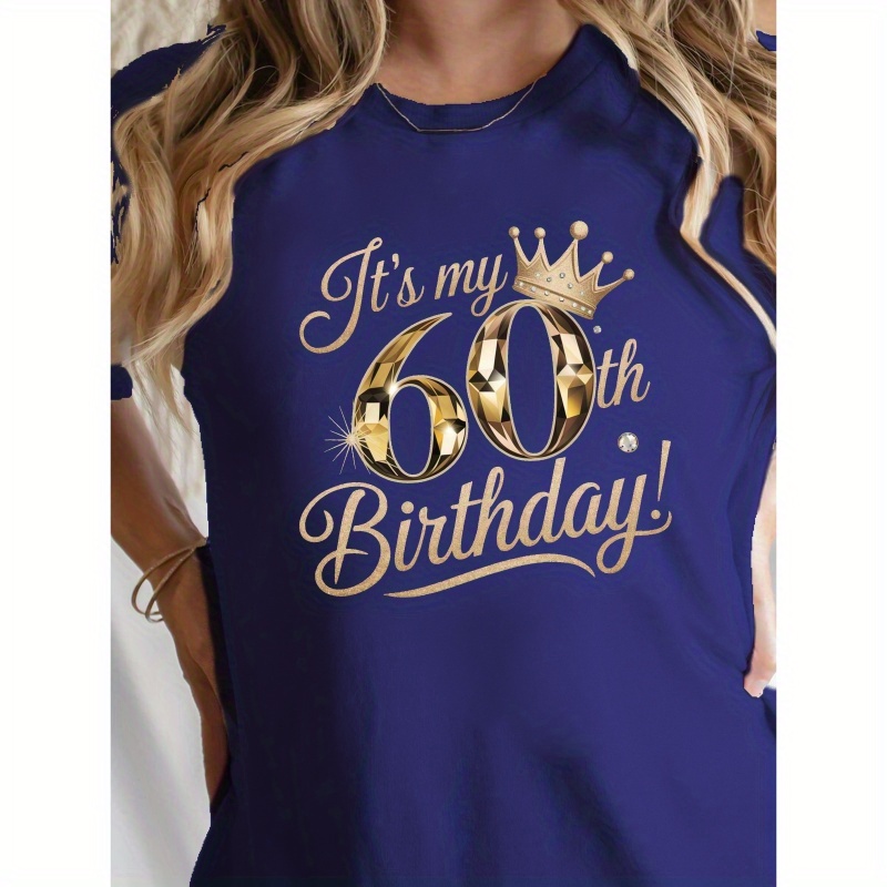 

It 60th Birthday Neck T-shirt, Casual Short Sleeve Top For , Women's Clothing