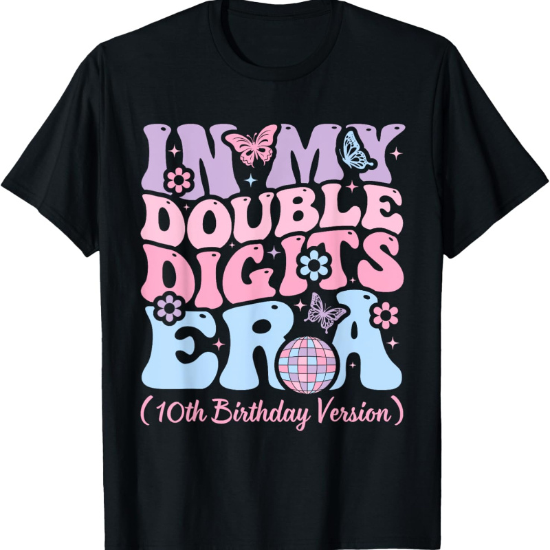 

In My Era, My 10th Birthday T-shirt For , Soft Fabric, Breathable, Comfortable Short Sleeve Tees Summer, Birthday Gift To Teens