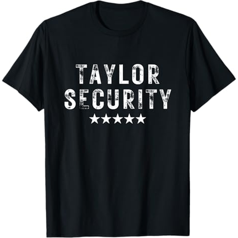 

Taylor Security Team Taylor Birthday T-shirt, 100% Cotton, Gift For Men Women Dad Mom Friends, S-xxxl, Black