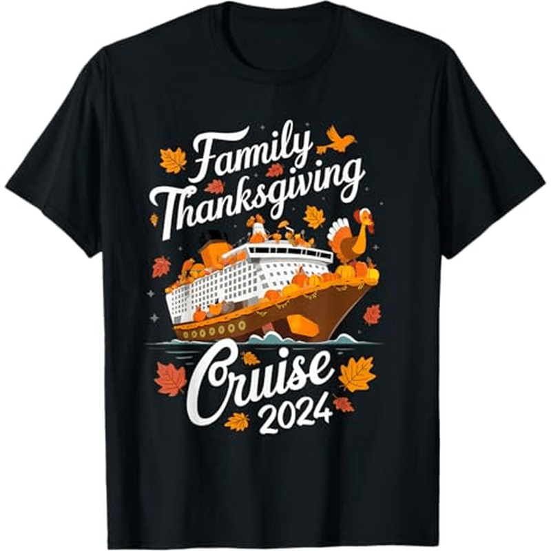 

Thanksgiving Family Cruise 2024 Turkey Cruising , Thanksgiving Christmas Gifts For Men Women , S-xxxl, Black