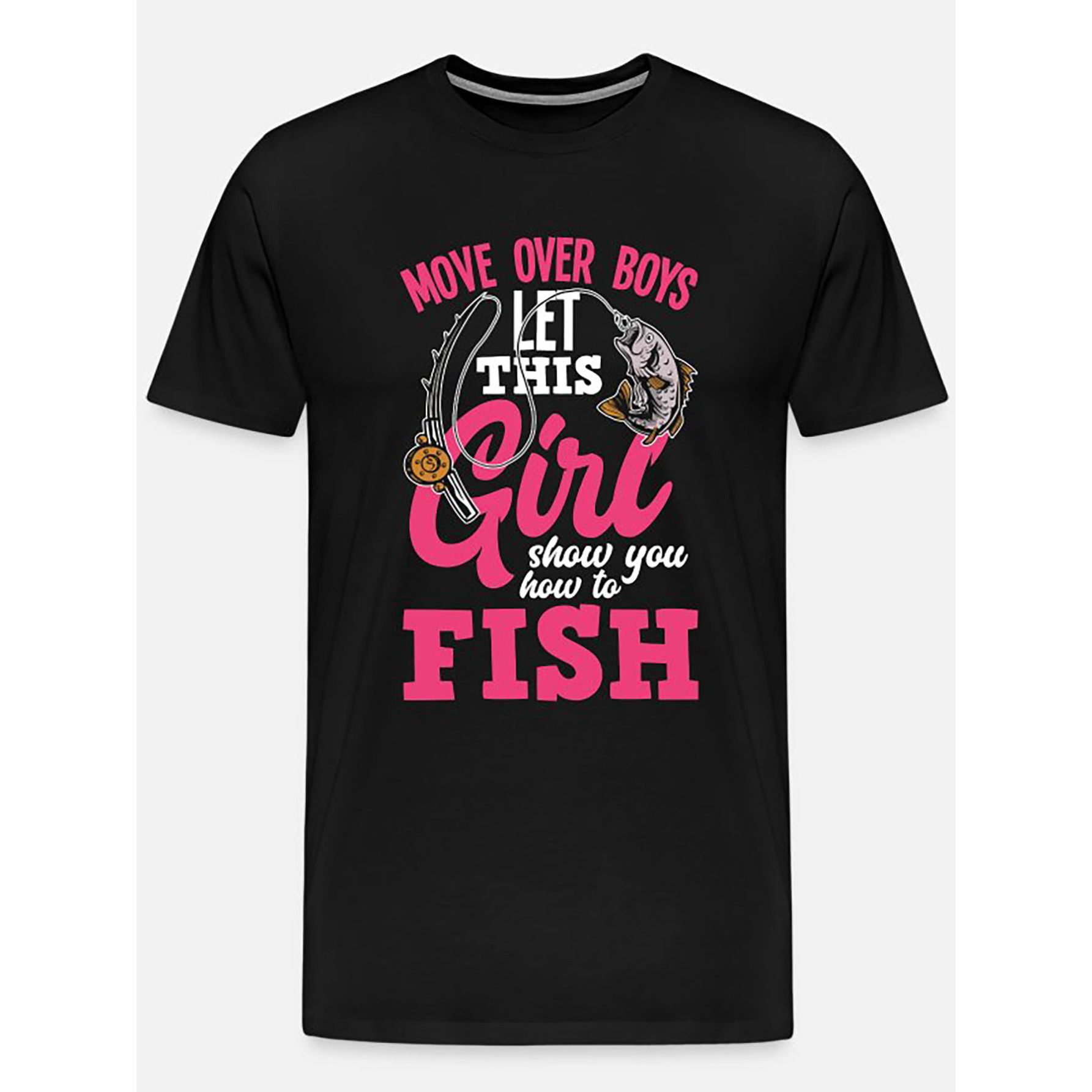 

Boys, Let This Girl You How To Fish- 4656 Men's Short Sleeve Fun Graphic T-shirt Series, Black