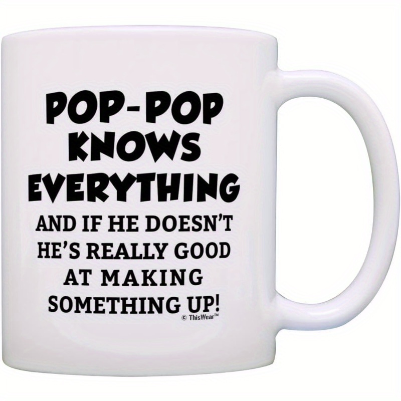 

Funny Gift For Knows Fathers Day Mug 11oz Ceramic Coffee Mug White