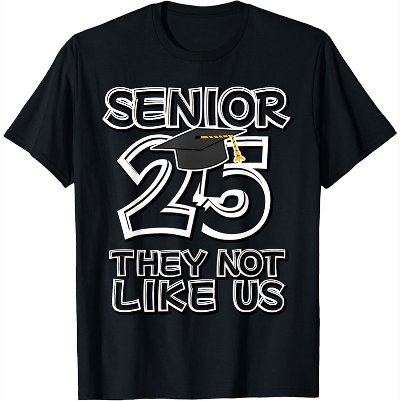 

Senior 25 Not Back To School T-shirt