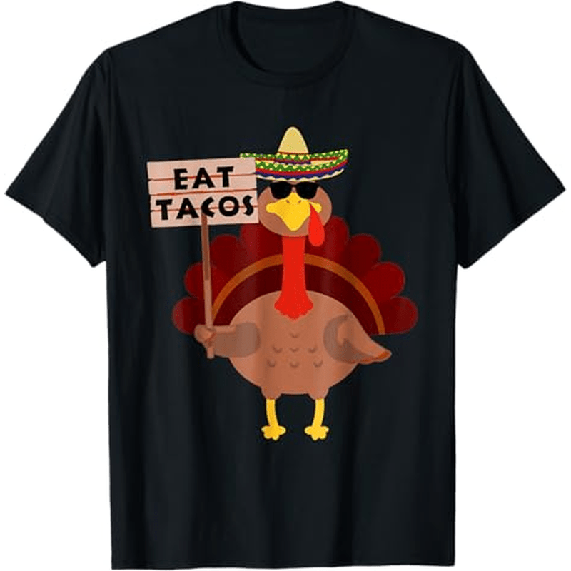 

Turkey Eat Tacos Adult Thanksgiving T-shirt, 100% Cotton, Gift For Men Women Dad Mom Friends, S-xxxl, Black