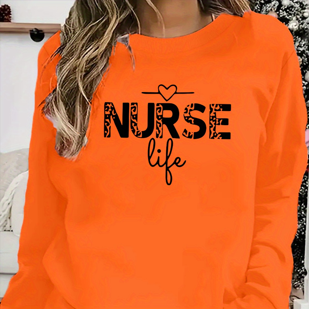 

Women's Crew Neck Nurse Life Graphic Sweatshirt - 100% Polyester Casual Knit Fabric Pullover For Fall/winter - Alphabet Pattern Long Sleeve Fashion Top