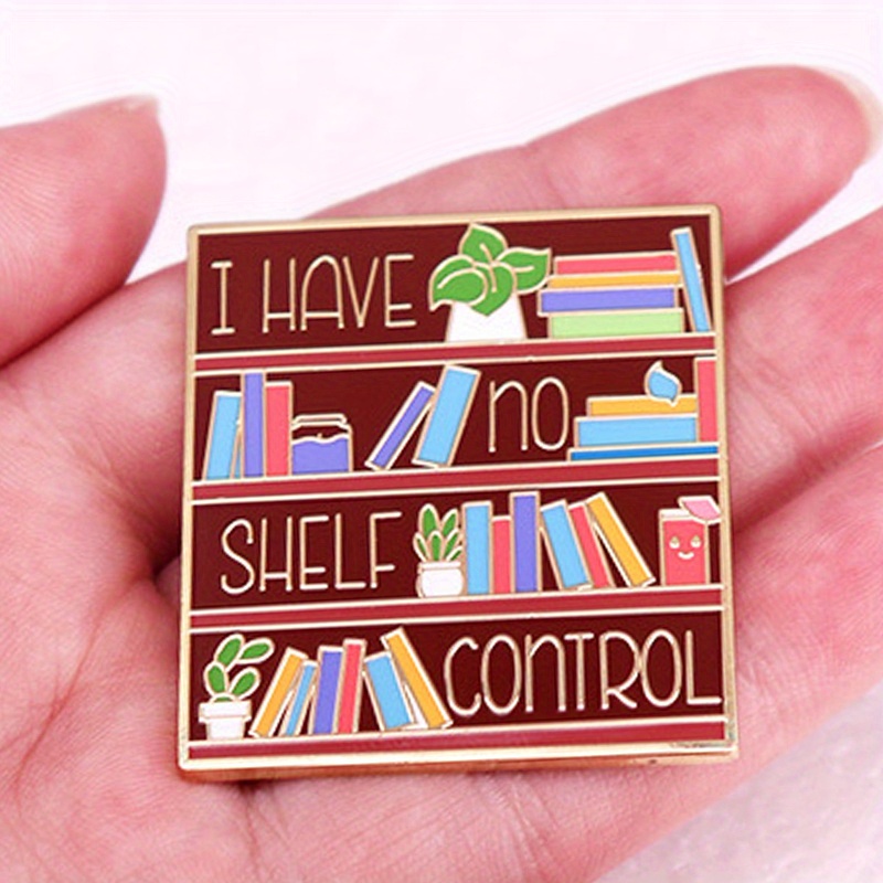 

i Have No Shelf Control" Enamel Pin - Alloy Brooch For , Vintage Style Badge - Ideal For Readers & , Suitable For All & Mardi Gras Celebrations