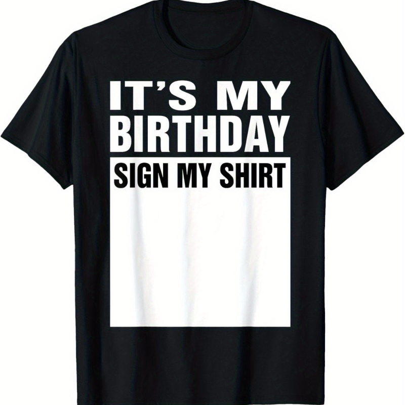 

My Birthday Sign My T-shirt T-shirt Casual Short Sleeve T-shirt