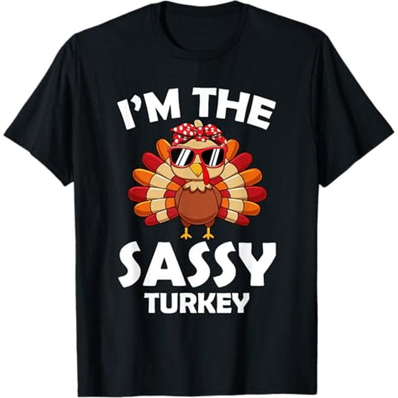 

Sassy Turkey Matching Thanksgiving Party T-shirt Thanksgiving Christmas Gifts For Men Women , S-xxxl, Black