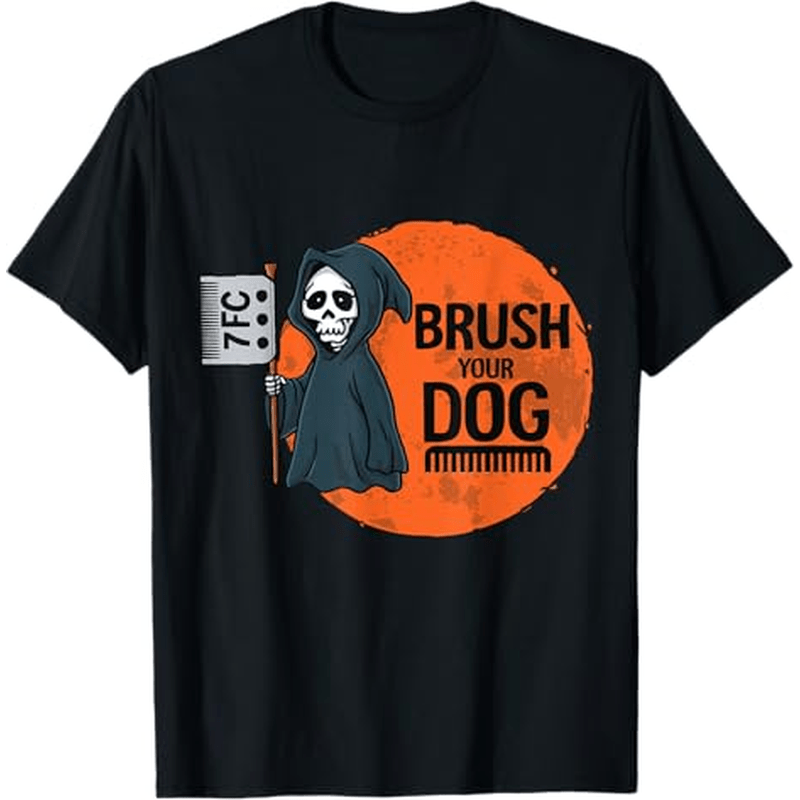 

Funny Dog Groomer Brush Your Dog Grooming Reaper T-shirt, 100% Cotton, Gift For Men Women Dad Mom Friends, S-xxxl, Black