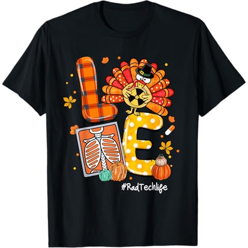 

Love Turkey Life Radiology Pumpkin Thanksgiving T-shirt Thanksgiving Christmas Gifts For Men Women , S-xxxl, Black