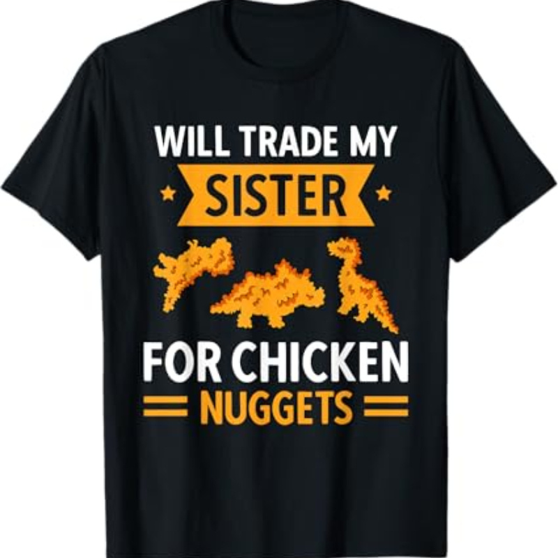 

Chicken Lover Will Trade Sister For T-shirt For Men Women, Unsex Short Sleeve, Casual Wear, Fashion