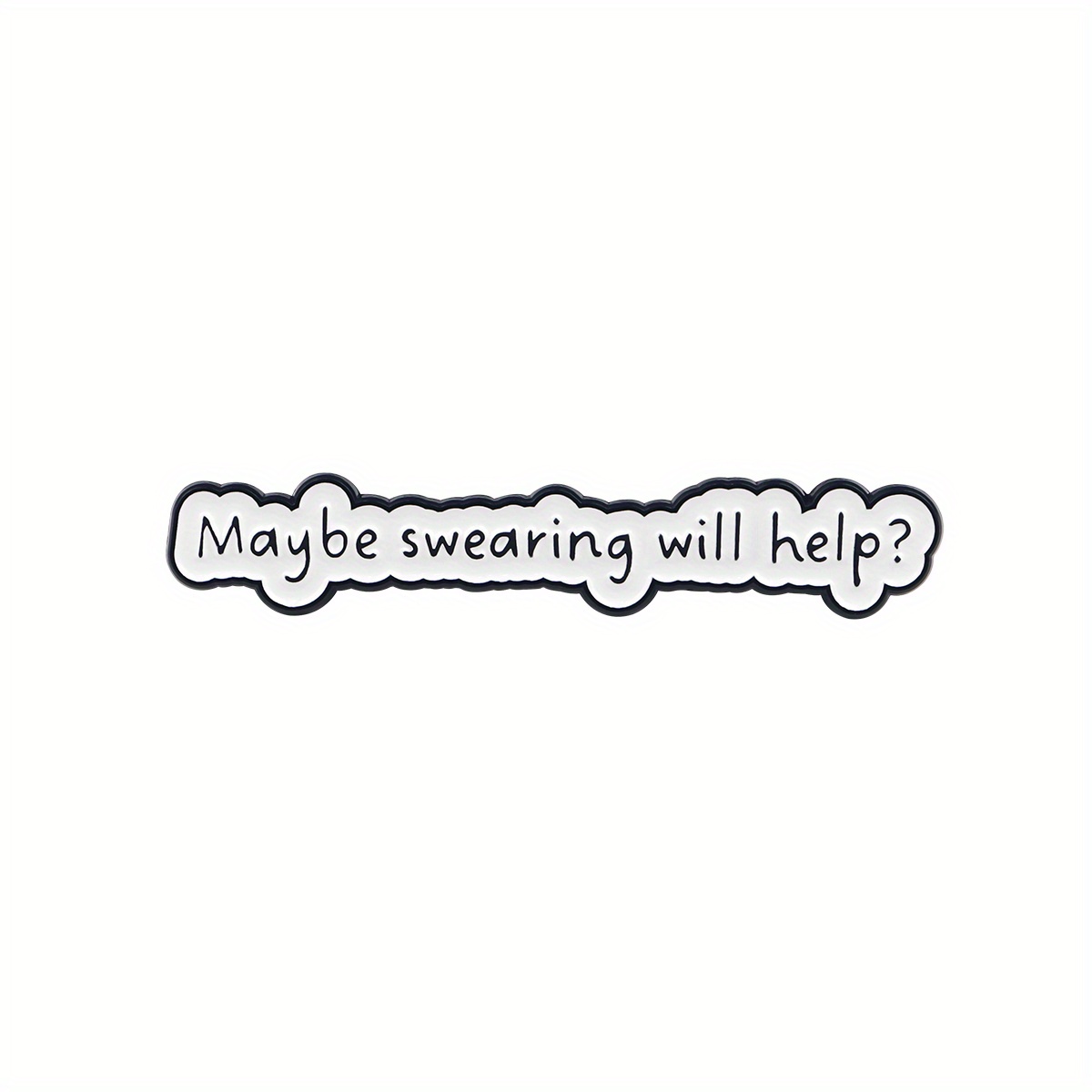 Image of 1pc Swearing Will Help? Funny Enamel Pin Brooch For Clothes Briefcase Badges On Backpack Accessories Lapel Pins Decorative Jewelry