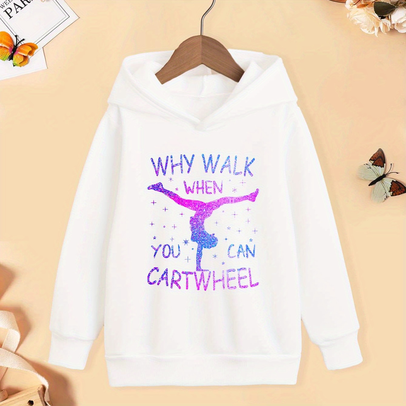 

why Walk When You Can Cartwheel" Girl's Long Sleeve Hooded Sweatshirt - Spring/