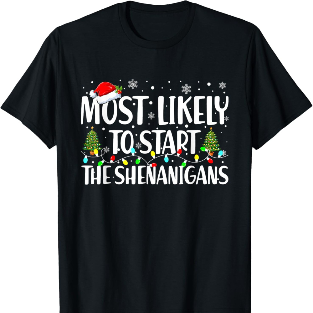 

Most To Start The Funny Family Christmas T-shirt